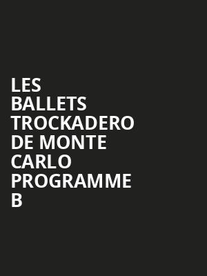 Les Ballets Trockadero de Monte Carlo Programme B at Peacock Theatre